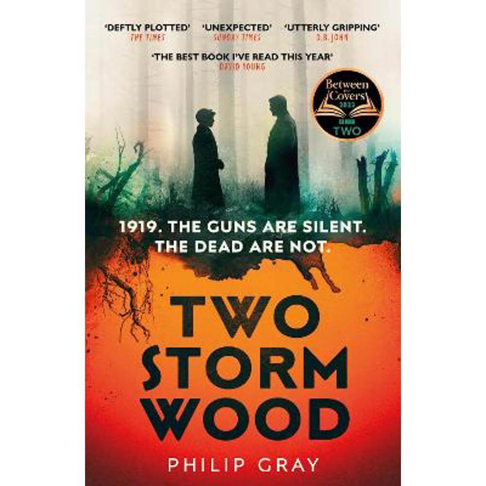 Two Storm Wood: Uncover an unsettling mystery of World War One in the The Times Thriller of the Year (Paperback) - Philip Gray